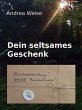 Dein seltsames Geschenk (eBook, ePUB) - Bild 1