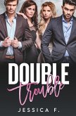 Double Trouble Double Trouble