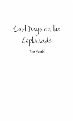 Last Days on the Esplanade - Gould, Ben