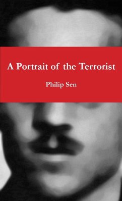 A Portrait of the Terrorist - Sen, Philip