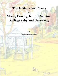 The Underwood Family of Stanly County, North Carolina - Underwood, Jonathan