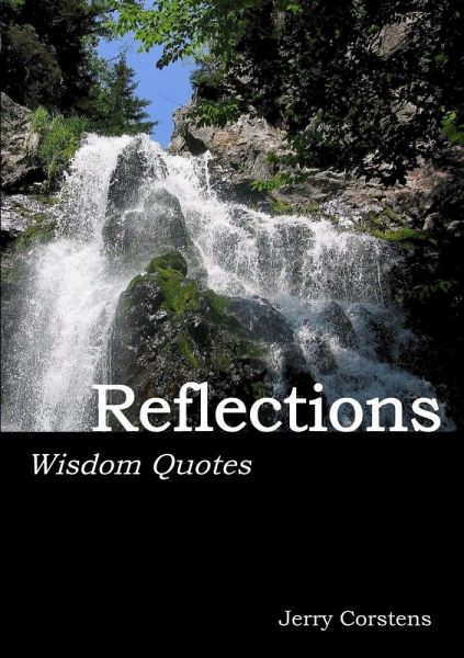Reflections - Wisdom Quotes Reflections - Wisdom Quotes
