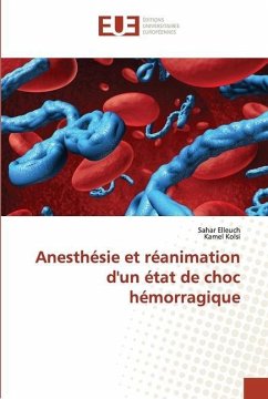 Anesthésie et réanimation d'un état de choc hémorragique - Elleuch, Sahar;Kolsi, Kamel