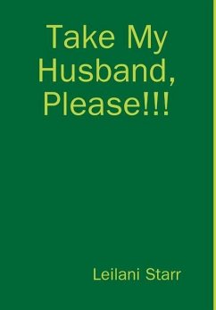 Take My Husband, Please!!! - Starr, Leilani