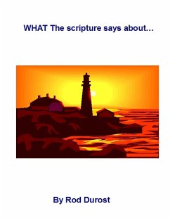 WHAT The scripture says about... - Durost, Rod