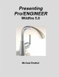 Presenting Pro/ENGINEER Wildfire 5.0 - Bild 1