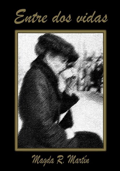 ENTRE DOS VIDAS ENTRE DOS VIDAS