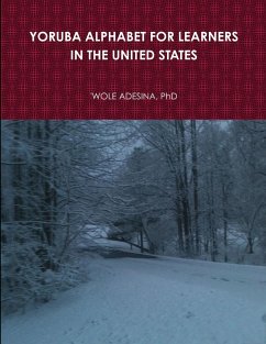 YORUBA ALPHABET FOR LEARNERS IN THE UNITED STATES - Adesina, 'Wole