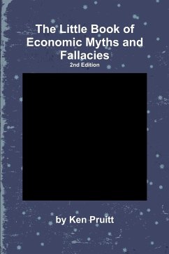 The Little Book of Economic Myths and Fallacies - Pruitt, Ken