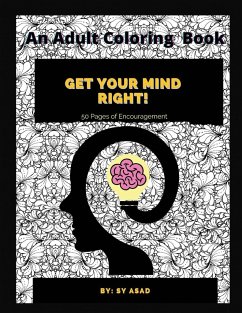 Get Your Mind Right: An Adult Coloring Book - Asad, Sy