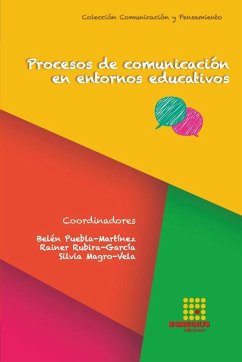 Procesos de comunicación en entornos educativos - Sánchez-Labella Martín, Inmaculada; Puebla-Martínez, Belén; Magro-Vela, Silvia