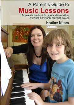 A Parent's Guide to Music Lessons - Milnes, Heather