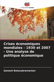 Crises économiques mondiales - 1930 et 2007 - Une analyse de politique économique