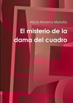 El misterio de la dama del cuadro - Moreno Moroño, Alicia