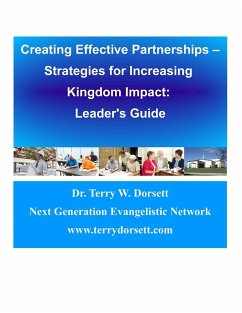 Creating Effective Partnerships --Strategies for Increasing Kingdom Impact - Dorsett, Terry W.