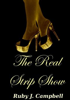 The Real Strip Show - Campbell, Ruby J.