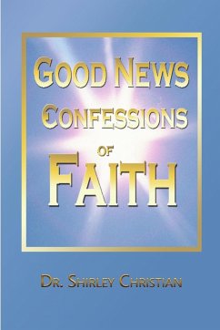 Good News Confessions of Faith - Christian, Shirley