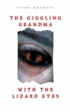 The Giggling Grandma with the Lizard Eyes - Gacosta, Cyndi