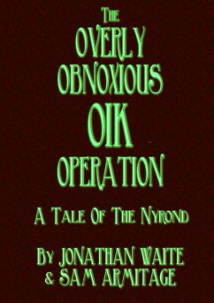 The Overly Obnoxious OIK Operation - Waite, Jonathan