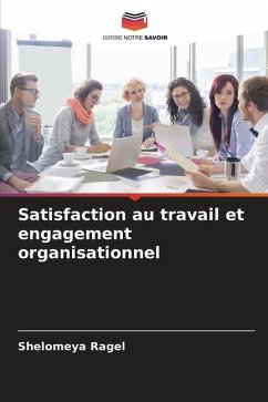 Satisfaction au travail et engagement organisationnel - Ragel, Shelomeya