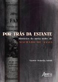 Por Trás da Estante: Histórias da Meia-Noite, de Machado de Assis (eBook, ePUB)