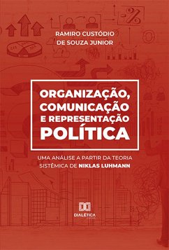 Organização, comunicação e representação política (eBook, ePUB) - Souza Junior, Ramiro Custódio de
