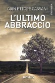 L'ultimo abbraccio (eBook, ePUB)