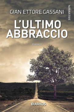 L'ultimo abbraccio (eBook, ePUB) - Ettore Gassani, Gian