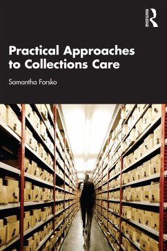Practical Approaches to Collections Care (eBook, ePUB) - Forsko, Samantha