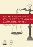 Responsabilidad del estado social de derecho por los actos del poder constituyente (eBook, PDF) Responsabilidad del estado social de derecho por los actos del poder constituyente (eBook, PDF)