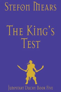 The King's Test (Jumpstart Duchy, #5) (eBook, ePUB) - Mears, Stefon