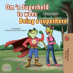 Om ‘n Superheld te wees Being a Superhero (eBook, ePUB) - Shmuilov, Liz; KidKiddos Books