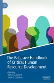The Palgrave Handbook of Critical Human Resource Development (eBook, PDF)