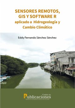 Sensores remotos, GIS y software R aplicado a Hidrogeología y Cambio Climático (eBook, ePUB) - Sánchez Sánchez, Eddy Fernando