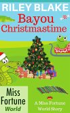 Bayou Christmastime (Miss Fortune World: Bayou Cozy Romantic Thrills, #13) (eBook, ePUB)