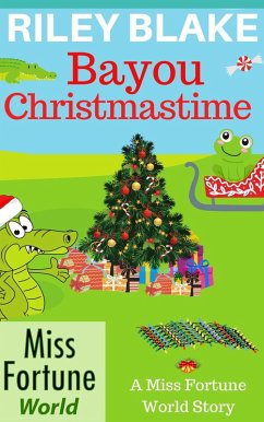 Bayou Christmastime (Miss Fortune World: Bayou Cozy Romantic Thrills, #13) (eBook, ePUB) - Blake, Riley