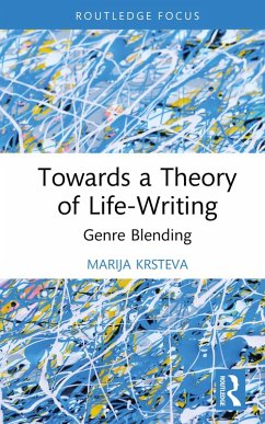 Towards a Theory of Life-Writing (eBook, ePUB) - Krsteva, Marija