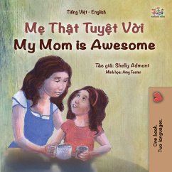 Mẹ Thật Tuyệt Vời My Mom is Awesome (eBook, ePUB) - Admont, Shelley; KidKiddos Books