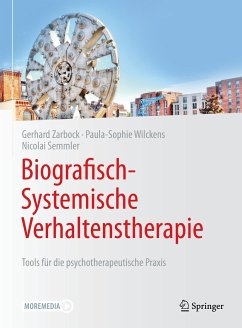Biografisch-Systemische Verhaltenstherapie (eBook, PDF) - Zarbock, Gerhard; Wilckens, Paula-Sophie; Semmler, Nicolai