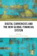 Digital Currencies and the New Global... - Bild 1