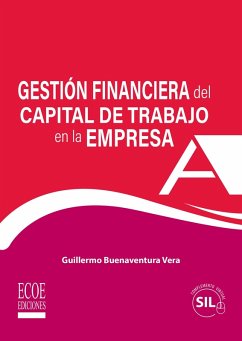 Gestión financiera del capital de trabajo en la empresa (eBook, PDF) - Buenaventura Vera, Guillermo