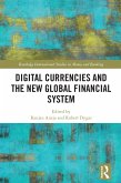 Digital Currencies and the New Global Financial System (eBook, ePUB)