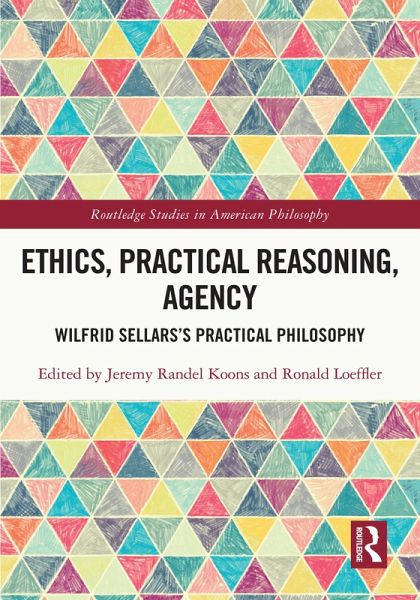 Ethics, Practical Reasoning, Agency (eBook, PDF) Ethics, Practical Reasoning, Agency (eBook, PDF)