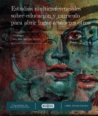 Estudios multirreferenciales sobre educación y currículo para abrir lugar a saberes otros (eBook, PDF)