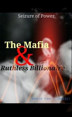 Cover The Mafia & Ruthless Billionaire (Seizure of the power, #1) (eBook, ePUB)