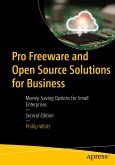 Pro Freeware and Open Source Solutions for Business (eBook, PDF)
