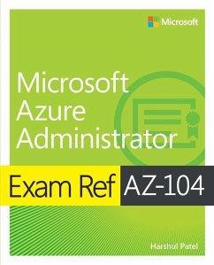 Exam Ref AZ-104 Microsoft Azure Administrator (eBook, PDF) - Patel, Harshul