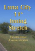 Luna City 11th Inning Stretch (Chronicles of Luna City, #11) (eBook, ePUB)