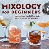 Mixology for Beginners (eBook, ePUB)