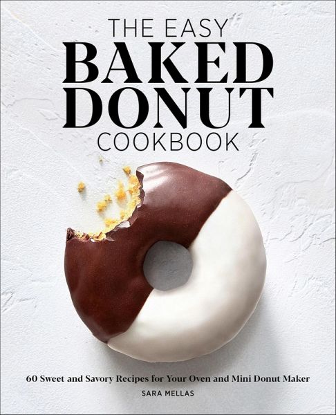 The Easy Baked Donut Cookbook (eBook, ePUB) The Easy Baked Donut Cookbook (eBook, ePUB)